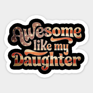 Awesome Like My Daughter Magnet