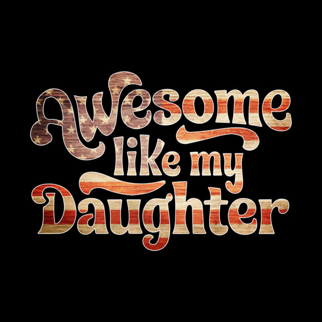 Awesome Like My Daughter by The WYLD Tribe