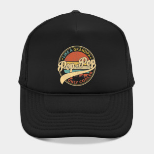 Pop Pop Like A Grandpa Only Cooler Retro Pop-Pop Fathers Day Hat