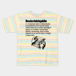 Desicrinklephile: person enraptured by crinkling paper Kids T-Shirt