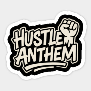 Hustle Anthem Grind Magnet