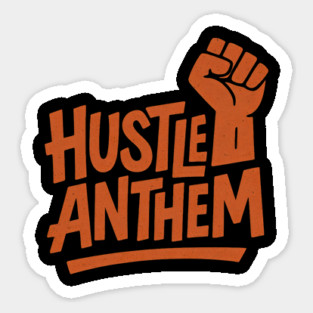 Hustle Anthem Grind Sticker