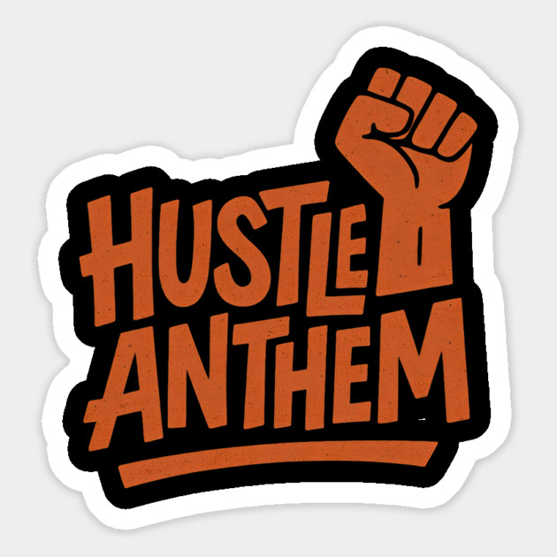 Hustle Anthem Grind Magnet by Eric's Store 4