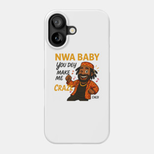 Nwa Baby Lyric Craze Phone Case