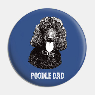Poodle Dad Standard Poodle Pin