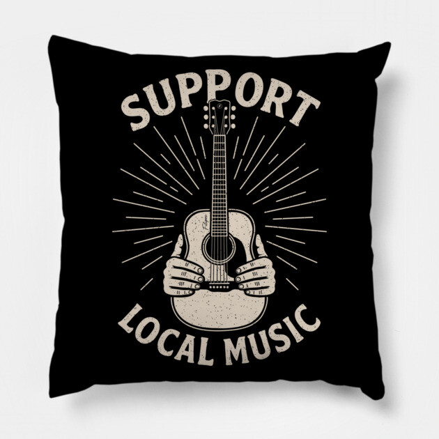 Support Local Music. Acoustic Edition Pillow by filiposwear
