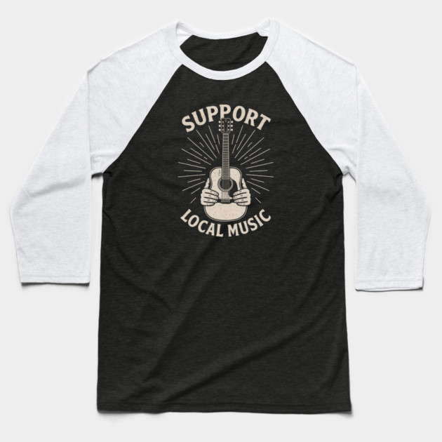 Support Local Music. Acoustic Edition Baseball T-Shirt by filiposwear