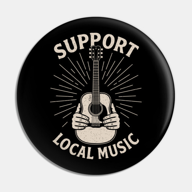 Support Local Music. Acoustic Edition Pin by filiposwear