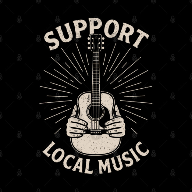 Support Local Music. Acoustic Edition by filiposwear