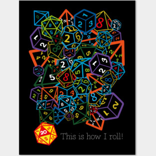 D&D (Dungeons and Dragons) - This is how I roll! Posters and Art