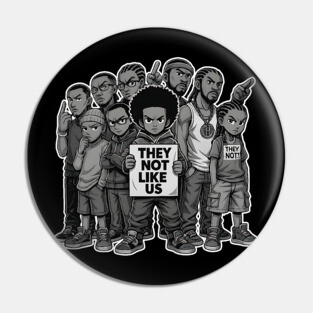 Street Crew - They Not Like Us Pin