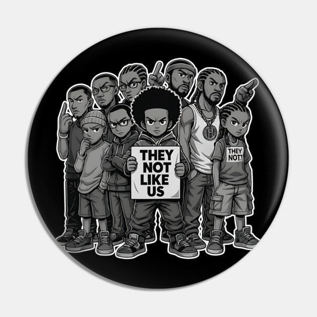 Street Crew - They Not Like Us Pin by UrbanLifeApparel
