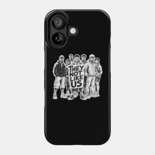 They Not Like Us - Hip Hop Phone Case