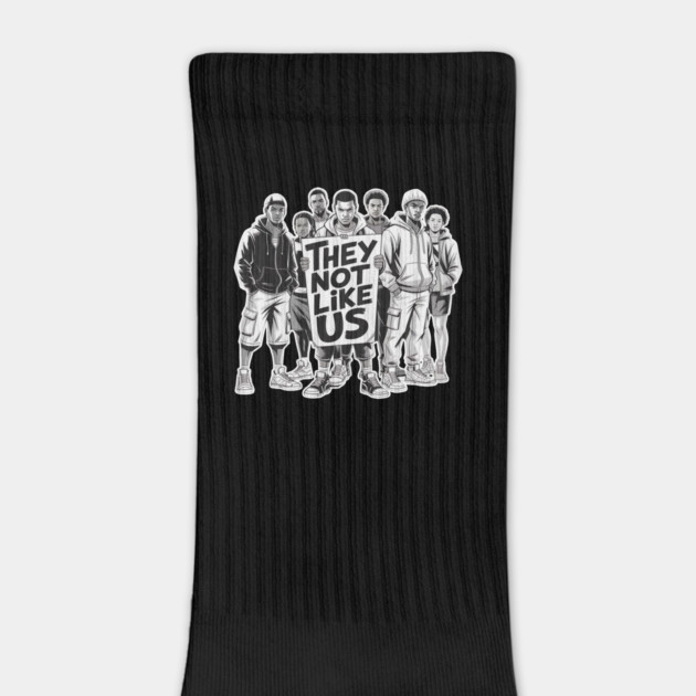 They Not Like Us - Hip Hop by UrbanLifeApparel