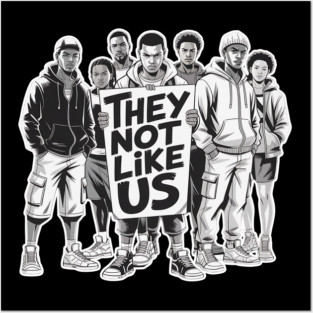 They Not Like Us - Hip Hop Posters and Art