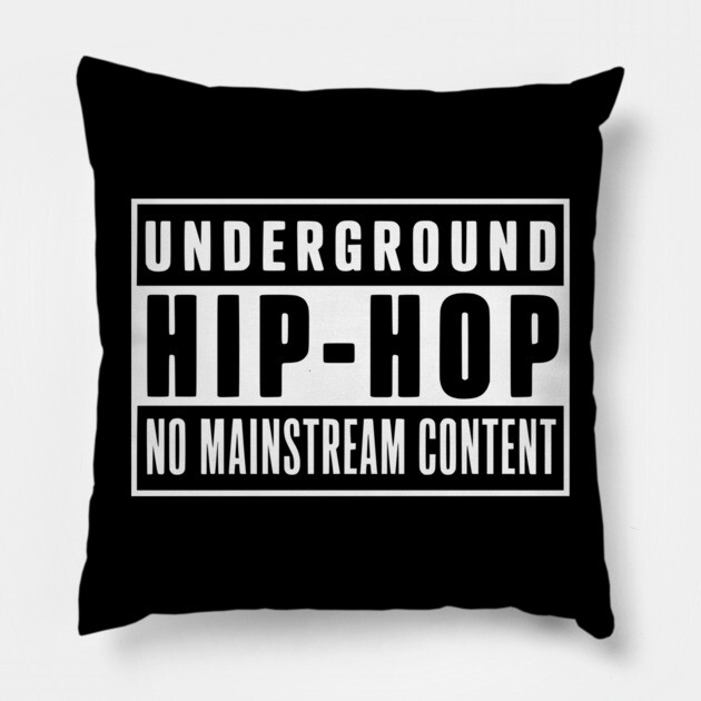 Underground Hip-Hop Pillow by UrbanLifeApparel