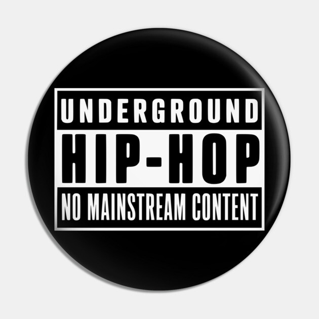 Underground Hip-Hop Pin by UrbanLifeApparel