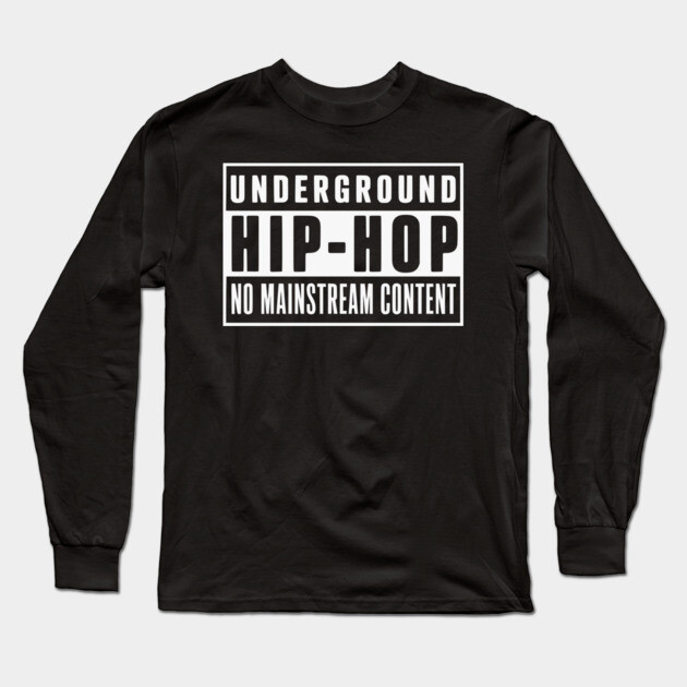 Underground Hip-Hop Long Sleeve T-Shirt by UrbanLifeApparel