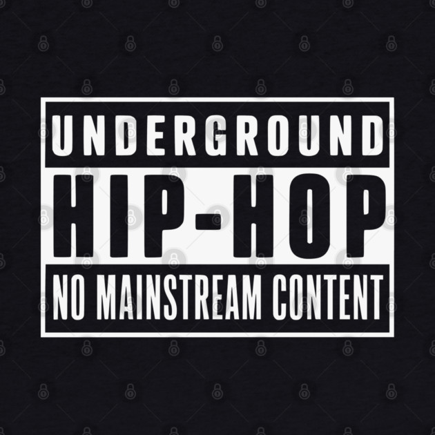 Underground Hip-Hop by UrbanLifeApparel