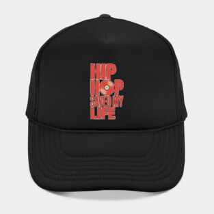 Hip Hop Saved My Life Hat