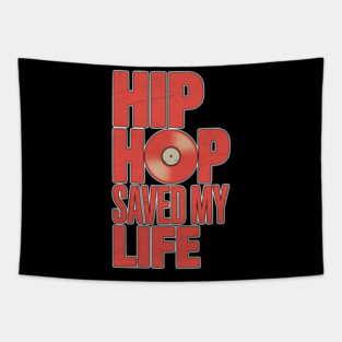 Hip Hop Saved My Life Tapestry