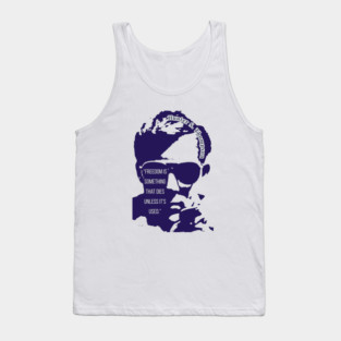 Hunter S. Thompson quote: Freedom is something that dies unless it's used. Tank Top