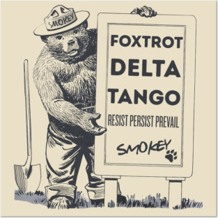Foxtrot Delta Tango, Smokey Bear Resist Posters and Art