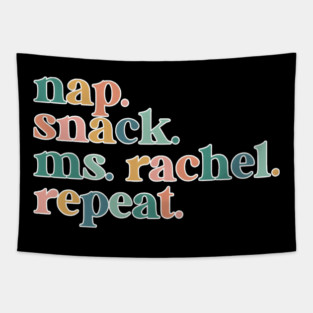 Nap Snack Ms. Rachel Repeat Toddler Routine Quote Tapestry