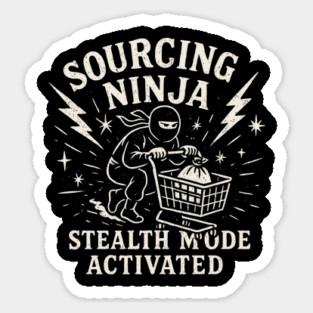 Sourcing Ninja Stealth Mode Activated Funny Reseller Design Sticker