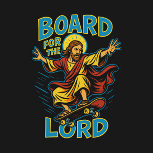 Board for the Lord T-Shirt