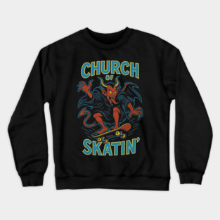 Church of Skatin Crewneck Sweatshirt