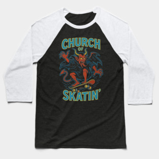 Church of Skatin Baseball T-Shirt