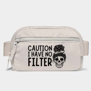 Caution I Have No Filter Messy Bun Bag