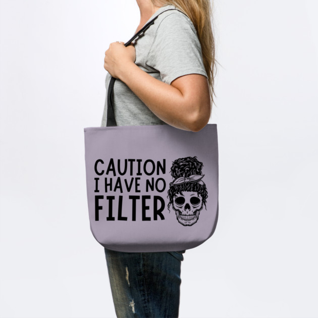 Caution I Have No Filter Messy Bun by The WYLD Tribe