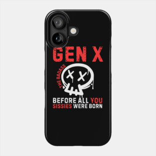 Badass Gen X Generation X Phone Case