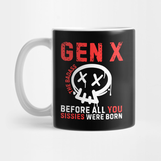 Badass Gen X Generation X by The WYLD Tribe