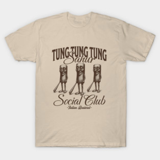 Tung Tung Tung Sahur - Social Club T-Shirt