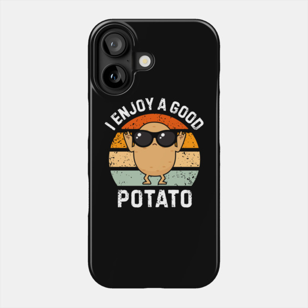 I-Enjoy-A-Good-Potato Phone Case by Creatifly Graphic Tees