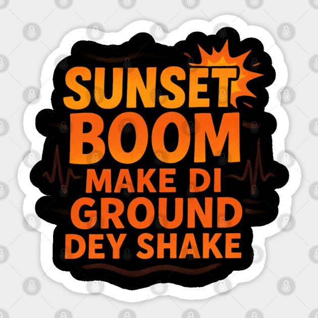 Sunset Boom Shake Sticker by Eric's Store 4