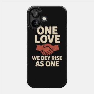 One Love Unity Phone Case