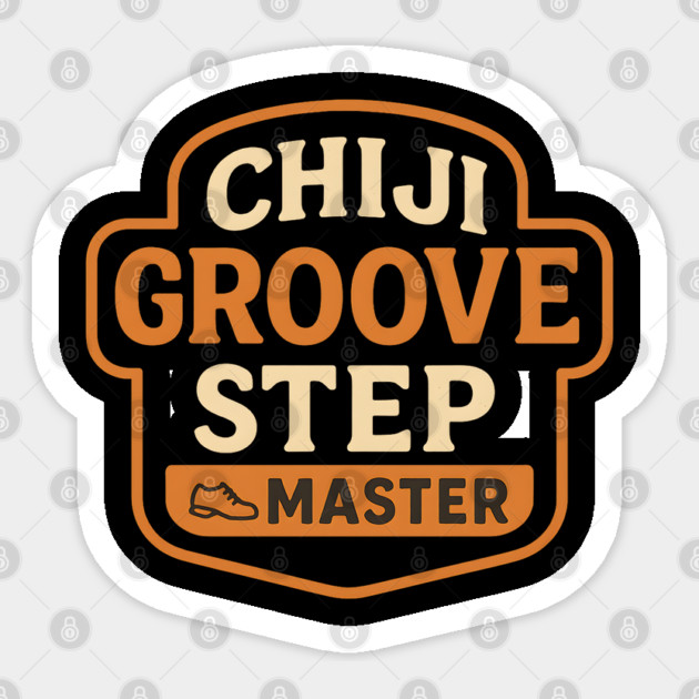 Chiji Groove Step Master Sticker by Eric's Store 4
