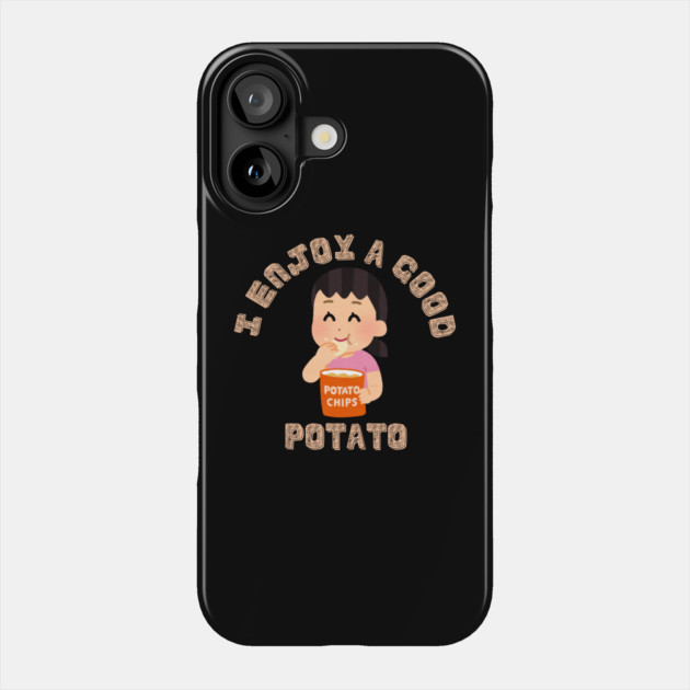 I-Enjoy-A-Good-Potato Phone Case by Creatifly Graphic Tees
