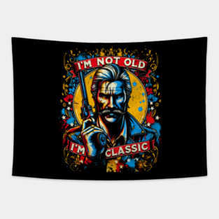 I'm Not Old I'm Classic Gunslinger Western Style Distressed Design Tapestry