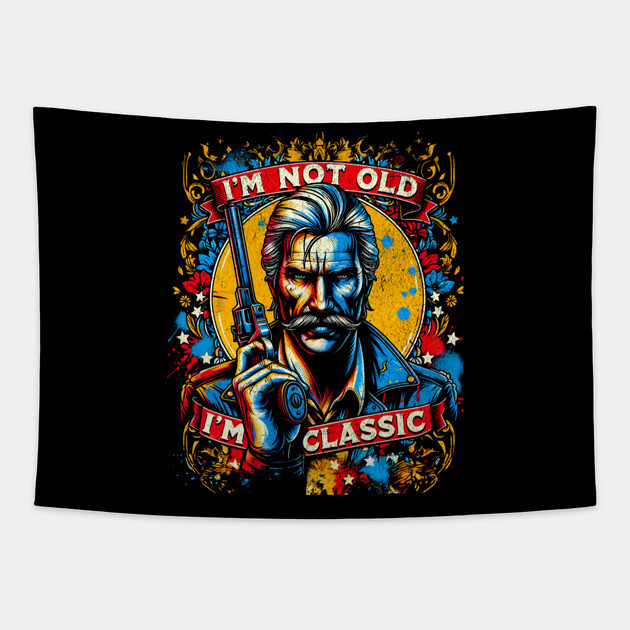 I'm Not Old I'm Classic Gunslinger Western Style Distressed Design Tapestry by Joaddo