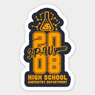 JP Wynne High School Chemistry Department 2008 Sticker