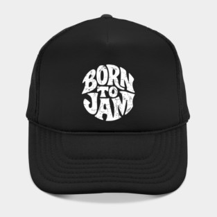 Born to Jam. Handdrawn Circle Hat