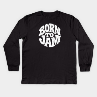 Born to Jam. Handdrawn Circle Kids Long Sleeve T-Shirt