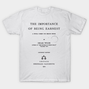 Importance of Being Earnest T-Shirt