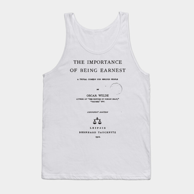 Importance of Being Earnest Tank Top by Aoristic