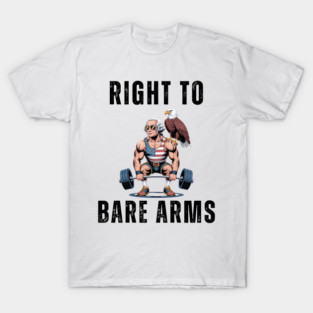 Right to bare arms George Washington deadlifting funny T-Shirt